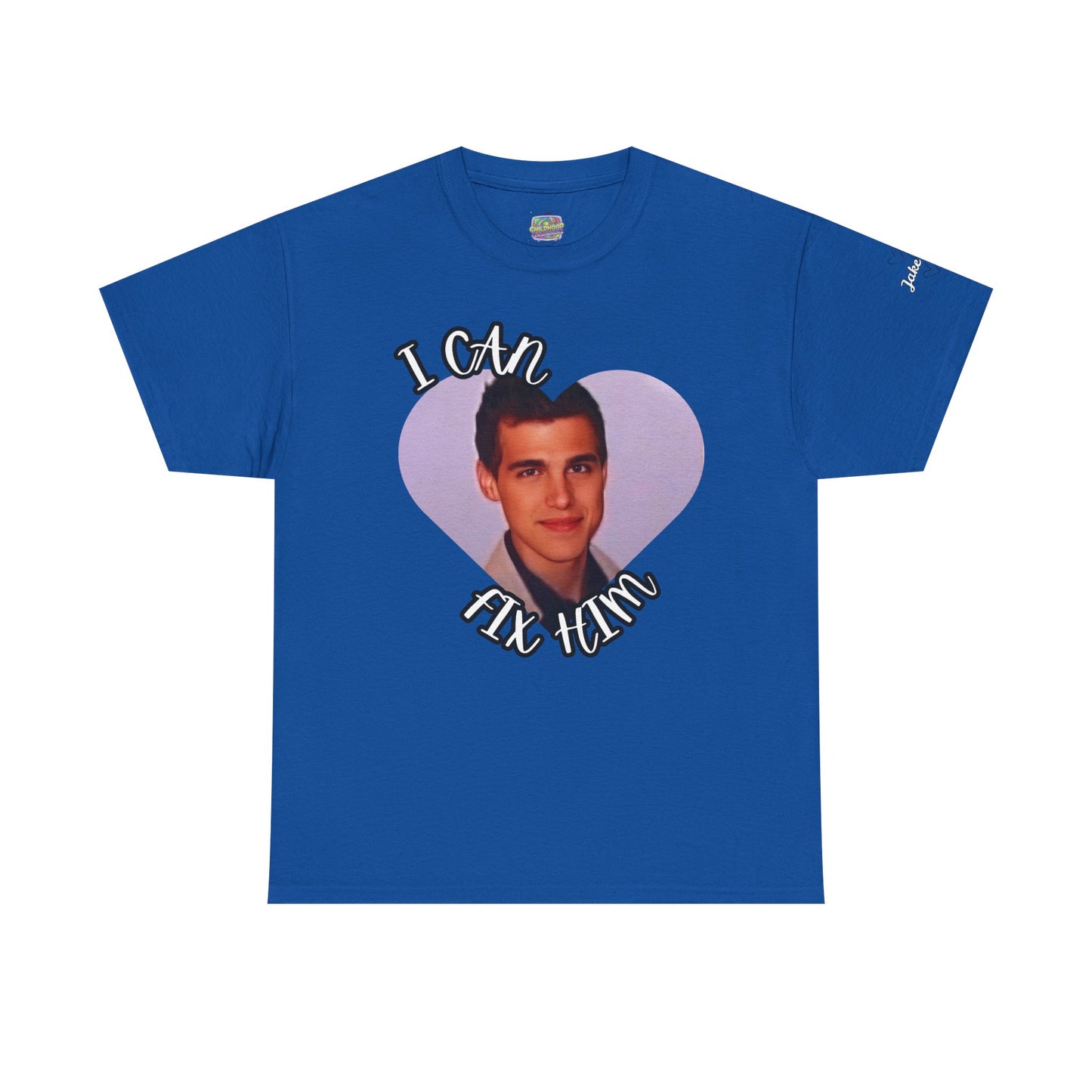 Jake’s “I Can Fix Him” Graphic Tee