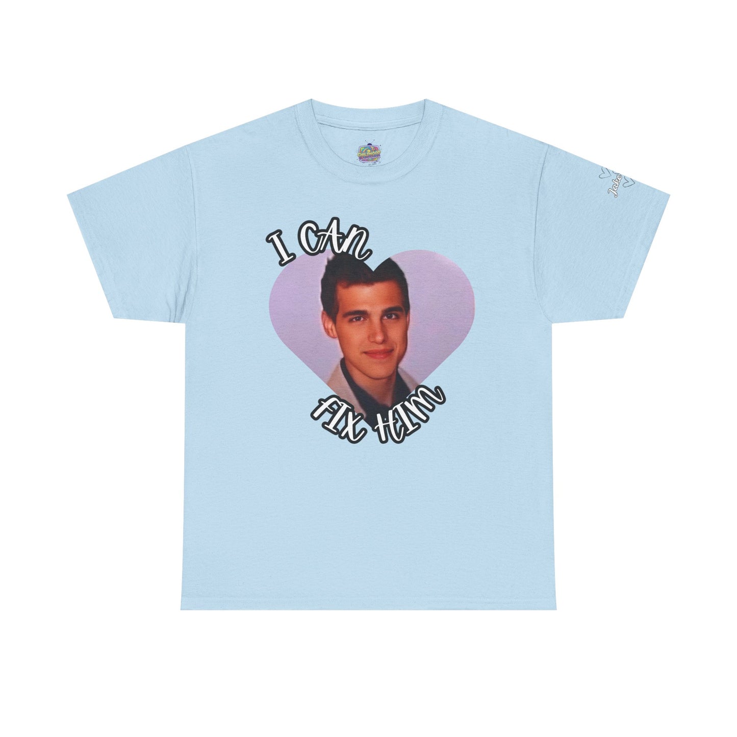 Jake’s “I Can Fix Him” Graphic Tee
