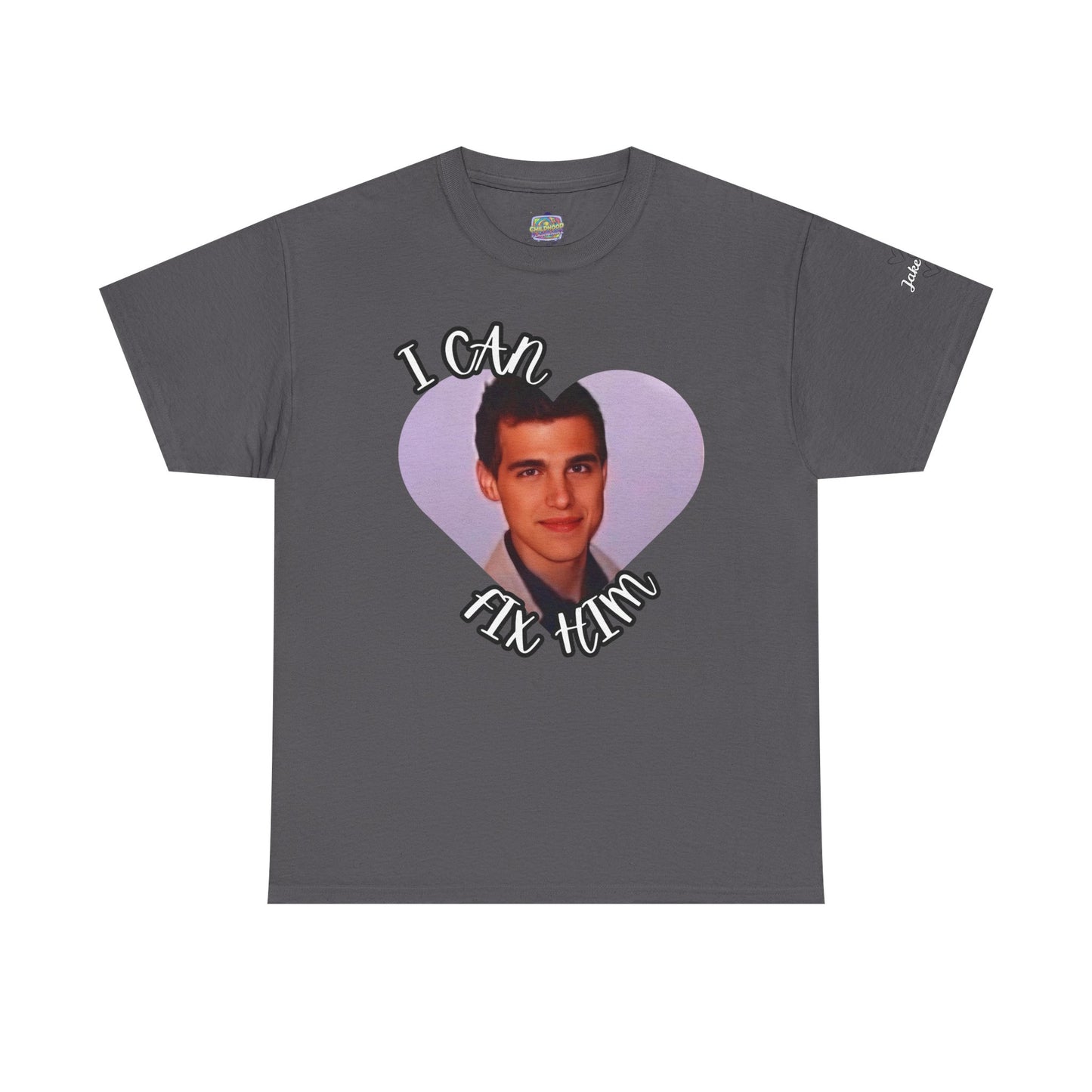 Jake’s “I Can Fix Him” Graphic Tee